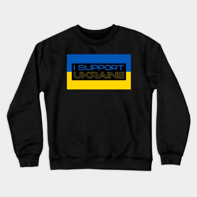 I Support Ukraine Crewneck Sweatshirt by MindBoggling